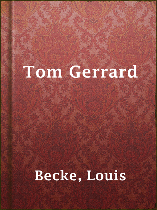 Title details for Tom Gerrard by Louis Becke - Available